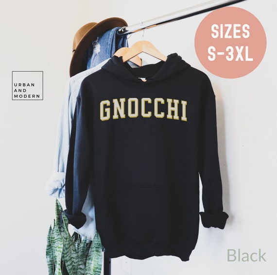 Gnocchi Hoodie Gnocchi Lover Gnocchi Gift Gnocchi Shirt Italian Food Funny Italian Gift Etsy Ireland