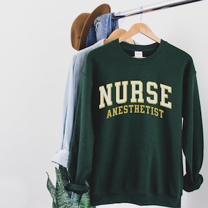 nurse anesthetist sweatshirt in green