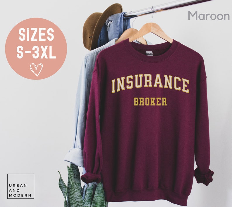 Insurance Broker Sweatshirt, Insurance Gift, Insurance Agent, Insurance