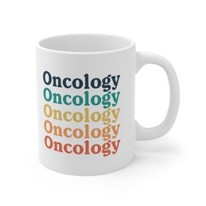Oncology mug, Oncology nurse gift, graduation gift, Oncology graduation, resident match day gift, Ceramic Mug 11oz