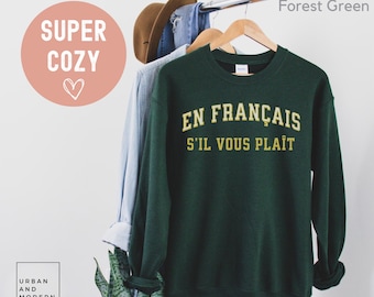 en francais sweatshirt, french teacher, french teacher sweater, french teacher gift, francais gift, varsity shirt,