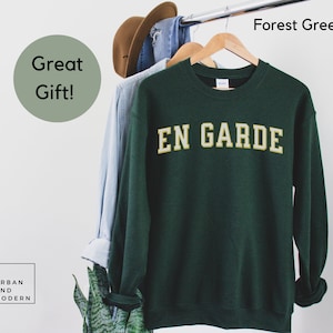 fencing sweatshirt, funny fencing gift, en garde sweatshirt, fencing sweater, fencing shirts, fencing jumper, father's day, varsity, tshirt