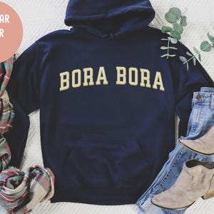 bora bora hodie hoodie, bora bora sweatshirt, bora bora sweater, bora bora shirt, bora bora gift, bora bora vacation, souvenir