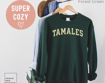 tamales  sweatshirt, Tamales shirt, Tamales lover, mexican food, Tamales tshirt, Tamales crewneck, Tamales sweater,
