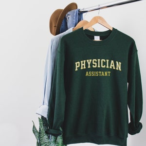 physician assistant graduation gift, medical assistant, sweatshirt, long sleeve, crewneck gift for her, mothers day, coworker gift