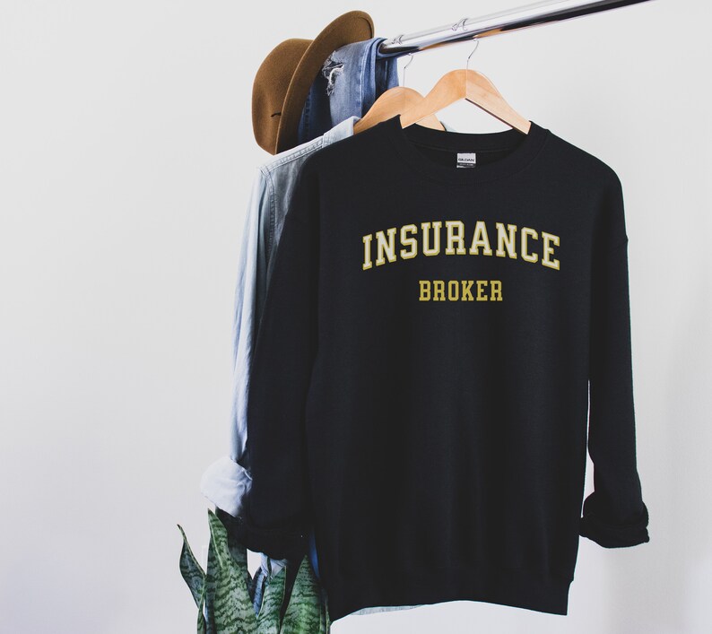 Insurance Broker Sweatshirt, Insurance Gift, Insurance Agent, Insurance