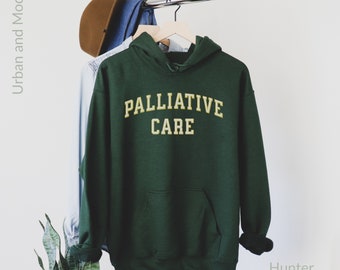 palliative care hoodie, palliative care gift, hospice care shirt, palliative care assistant, palliative care nurse practitioner,