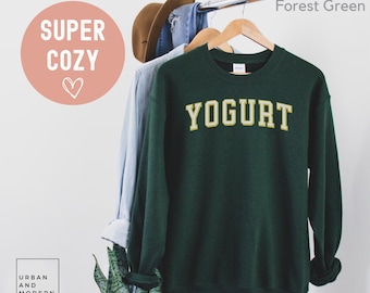 yogurt  sweatshirt, yogurt  shirt, yogurt  sweater, yogurt  top, yogurt  lover, dairy gift, funny foodie food, varsity