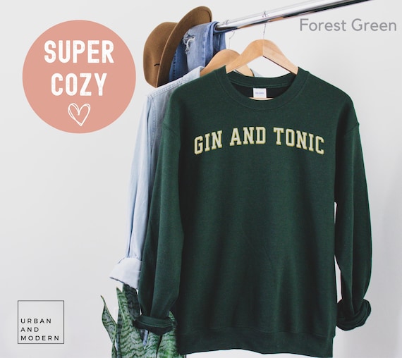 gin and tonic sweatshirt, cocktail lover, cocktail gift, funny cocktail shirt, bachelorette gift, gin sweater, gin shirt