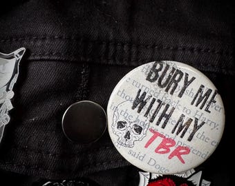 Bury Me With My TBR Pin – Dark Academia Bookish Button