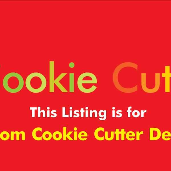 Custom Cookie Cutter Design Based on Your Sketch, Picture, Logo, Or Artwork - Very Fast Turnaround Time