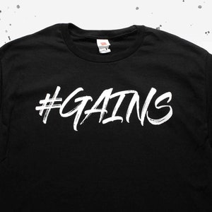 HASHTAG GAINS Gym Motivation Bodybuilder Lifting Workout Weightlifting Muscle Pump Cover Apparel Hand Screen Printed Shirt