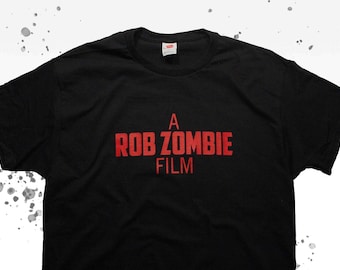 A ROB ZOMBIE FILM Spellout Gore Horror Movie Hand Screen Printed House Of 1000 Corpses Devils Rejects Halloween 3 From Hell Grindhouse Shirt