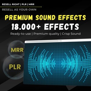 May include: A digital graphic promoting premium sound effects. The text reads "PREMIUM SOUND EFFECTS" and "18.000+ EFFECTS". A computer screen displays a blue sound wave pattern. The image also includes the text "RESELL RIGHT | PLR | MRR" and "RESELL AS YOUR OWN".