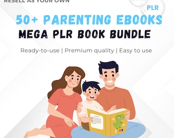 50+ Parenting eBooks Bundle | Positive Parenting, Baby Care, Teens & Family Guides | Editable PLR Books | MRR Included | Resell Rights