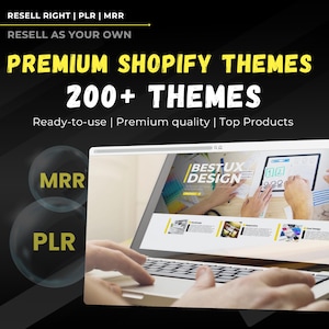 Könnte beinhalten: Ein Laptop-Bildschirm zeigt ein Website-Design mit dem Text "PREMIUM SHOPIFY THEMES" und "200+ THEMES". Das Bild enthält auch den Text "Ready-to-use | Premium quality | Top Products" und die Akronyme "MRR" und "PLR".