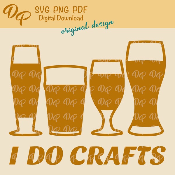 I Do Crafts SVG | DP111 | craft beers  | PNG | PDF | Digital Download