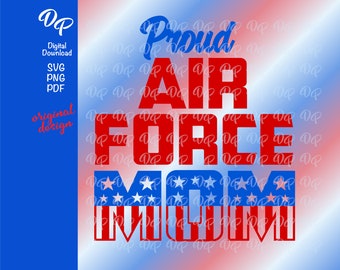 Proud Air Force Mom | #DP292 | SVG | PNG | Military Mom | Heat Transfer Vinyl