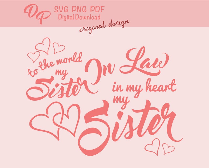 Sister-in-Law Sister DP339 SVG PNG Digital Download Family Love image 1