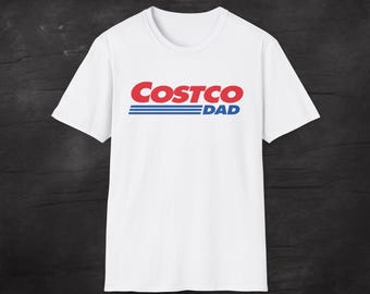 Maglietta Costco Dad - Divertente regalo per papà - Maglietta Costco Lover - Regalo per la festa del papà - Maglietta per papà - Maglietta divertente da uomo