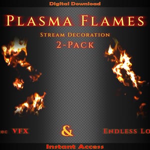 May include: Digital download of two animated plasma flame effects for streaming. One effect is a 12-second VFX animation, and the other is an endless loop.