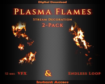 Plasma Flames 2-Pack | VFX and Looping Fire Overlay for Twitch StreamElements | Instant Access!
