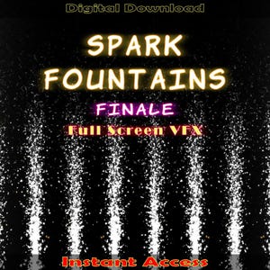 Può includere: Grafica per download digitale con le parole "SPARK FOUNTAINS FINALE Full Screen VFX" in giallo neon e rosa. Linee bianche scintillanti cadono a cascata verso il basso. Le parole "Instant Access" sono in rosso.