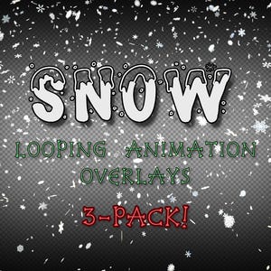 May include: A digital illustration of the word "SNOW" in white with a black outline. The word is set against a dark grey background with white snowflakes falling. The text "LOOPING ANIMATION OVERLAYS 3-PACK!" is below the word "SNOW" in green and red.