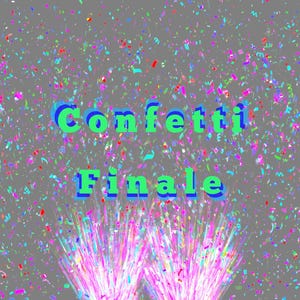 Op de afbeelding: Een kleurrijke confetti-explosie met de tekst "Confetti Finale" in groene en blauwe letters tegen een grijze achtergrond.