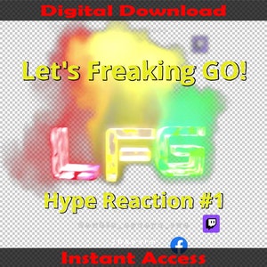 May include: A digital download for a hype reaction animation featuring the letters LFG in a colorful, glowing style with a yellow, red, and green smoke effect. The text "Let's Freaking Go!" is above the letters and "Hype Reaction #1" is below. The animation is available for instant access.