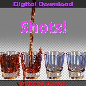 May include: Image of shot glasses with liquid being poured into one. The word "Shots!" is in pink with a blue outline. The words "Digital Download" and "Instant Access" are also visible.