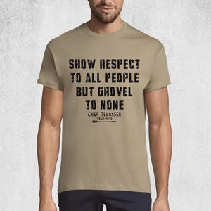 Chemise Show Respect, sweat à capuche Chief Tecumseh Quote, vêtements unisexe Native American Wisdom