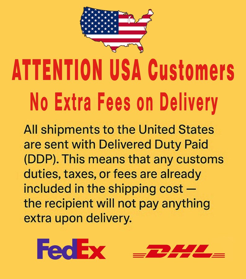 May include: A yellow background with text that reads "ATTENTION USA Customers No Extra Fees on Delivery." An outline of the United States with the American flag is at the top. The FedEx and DHL logos are at the bottom.