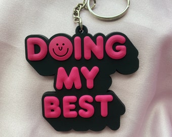 Doing My Best Rubber PVC Cute Keychain (Free Shipping)