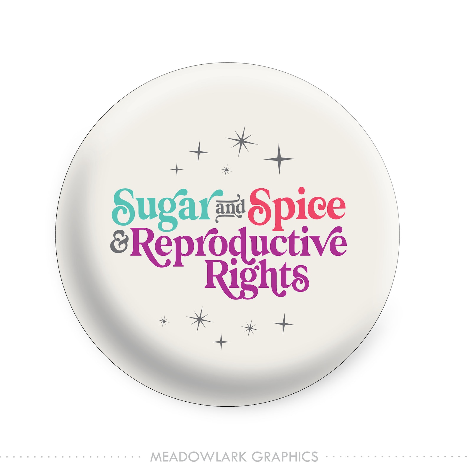 Sugar and Spice & Reproductive Rights Button - Pinback Button // Fridge ...