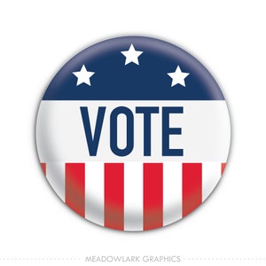 May include: A round, red, white, and blue button with the word "VOTE" in navy blue letters. The button has a white background with red and white stripes at the bottom and a blue background with white stars at the top.