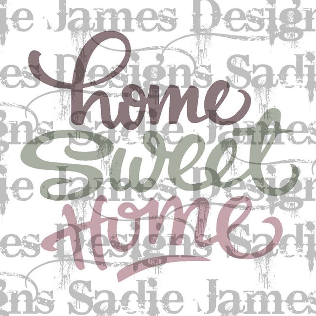 Home Sweet Home Phrase SVG and Silhouette Studio Cutting File Etsy