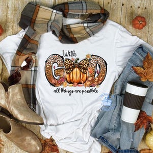 With God All Things Are Possible - Fall T Shirt