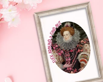 Queen Elizabeth I Altered Art Print: FAFO Maximalist Decor