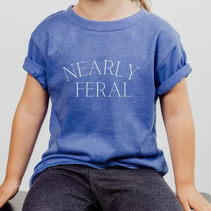 Nearly Feral Toddler Short Sleeve Tee