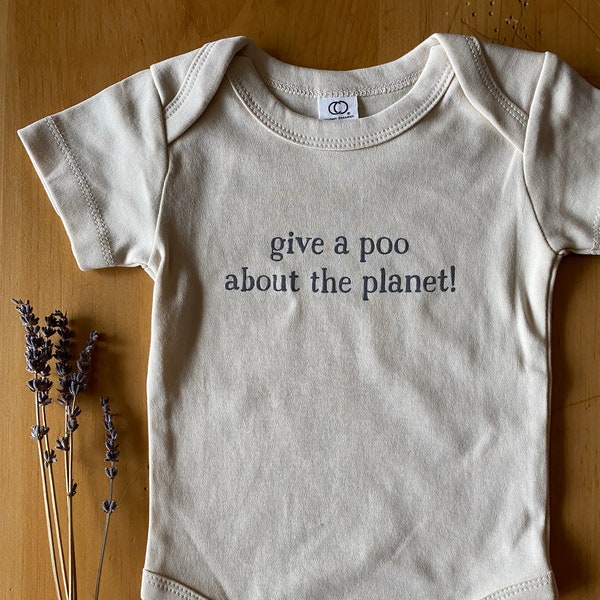 give a poo about the planet ~ organic cotton baby onesie ~ hippie baby clothes ~ eco-friendly baby gift ~ funny baby shower gift