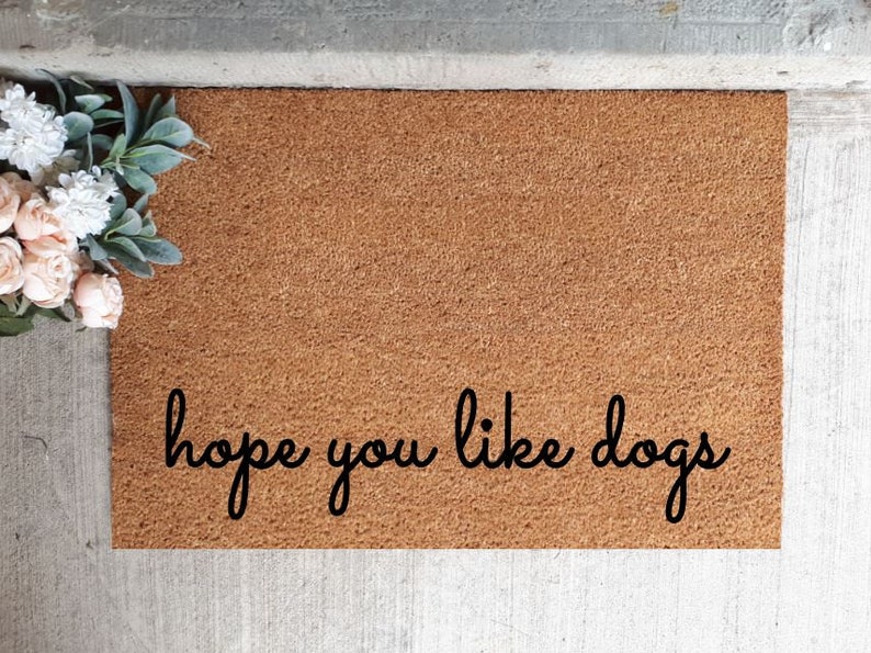 Hope you Like Dogs Door Mat Small or Large Outdoor Doormat Etsy