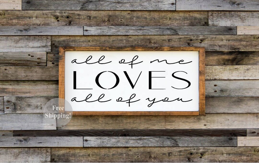 Wood Sign All of Me Loves All of You Free Shipping Home - Etsy