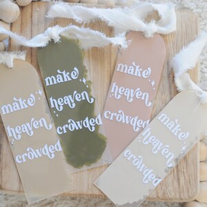Acrylic Bookmark, Bible Bookmark, Christian, Bookmark, Make Heaven Crowded Bible Bookmark, Christian Gift, Vinyl Bookmark, Baptism Gift
