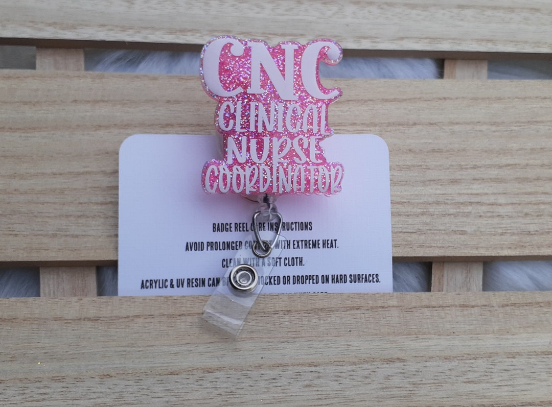 Clinical Nurse Coordinator, CNC Badge Reel, Medical Badge Reel ...