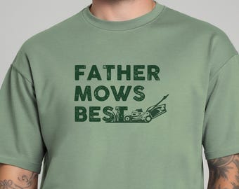 Father Mows Best Shirt, Father's Day Gifts, Funny Gift For Dad, Dad Jokes, Dad Shirts, Lawn Mower Shirt, Funny Men's Shirts, Cool Dad Gifts