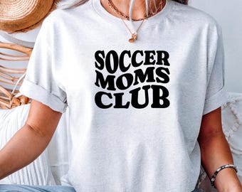 Soccer Mom Club Shirt, Funny Soccer Shirts, Soccer Team Shirts, Soccer Mama Tee, Soccer Mom Sweatshirt, Soccer Game Day Tee, Custom Soccer