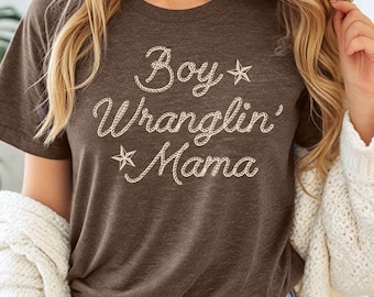 Boy Wranglin' Mama Shirt, Funny Boy Mom Tee, Boy Mom Shirts, Gifts For Mom, Mother's Day Shirt, Cute Mama Tee, Mom Of Boys, Western Shirt