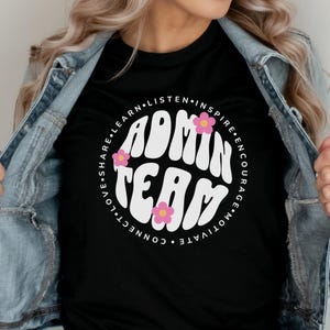Admin Team Shirt, Administrative Assistant Shirts, School Admin Shirt, Administration Gifts, Principal Tshirts, Last Day Shirt, Secretary