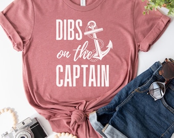 Dibs On The Captain Shirt, Boat Captain Tee, Captain Wife Shirt, Funny Captain Girlfriend Tshirt, Wife Gifts, Lake Shirt, Boating Mom Shirt